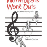 Warm-Ups and Workouts for the Developing Choir (Vol. I)