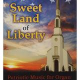 Sweet Land of Liberty: Patriotic Music for Organ