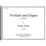 Willan, H. - Prelude & Fugue in B Minor - Remenyi House of Music
