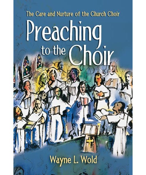 Wold W.L. - Preaching to the Choir - Remenyi House of Music