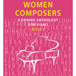 Women Composers - Book 2: A Graded Anthology for Piano - Remenyi House of Music