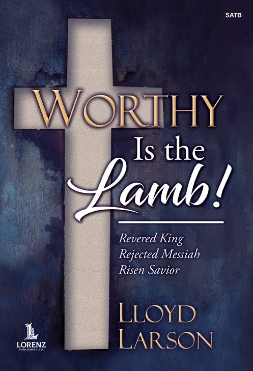 Worthy Is the Lamb! - SATB Choral Book - Remenyi House of Music