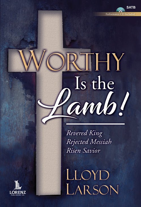 Worthy Is the Lamb! - SATB with Performance CD - Remenyi House of Music