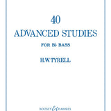 Tyrell, H.W. - 40 Advanced Studies for Bb Bass/Tuba