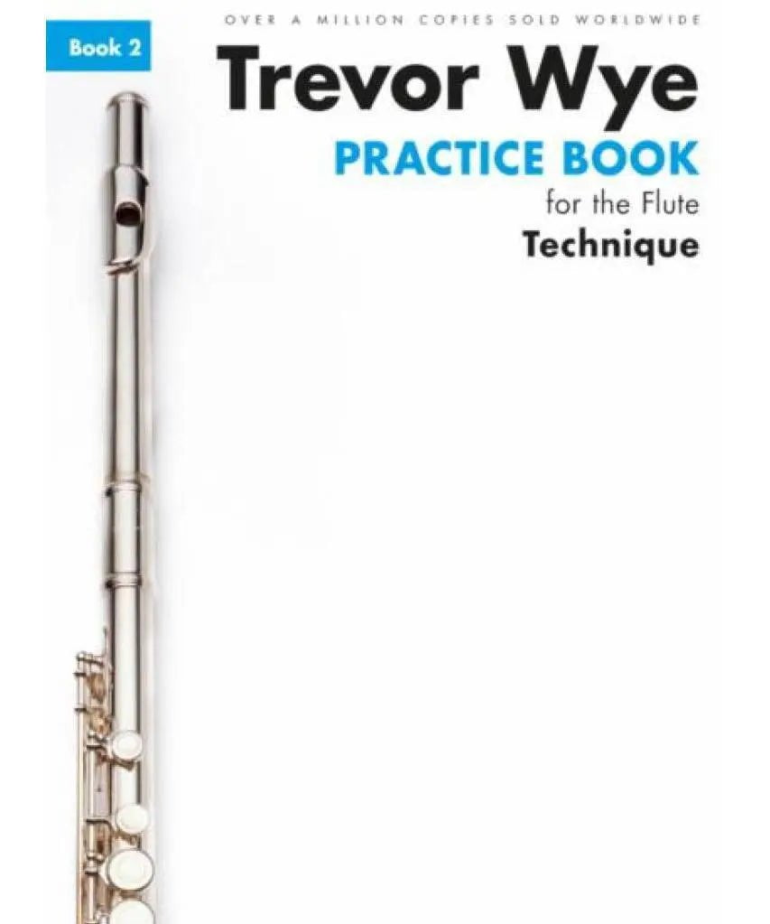 Wye, T. - Practice Book for the Flute Book 2 - Technique - Remenyi House of Music