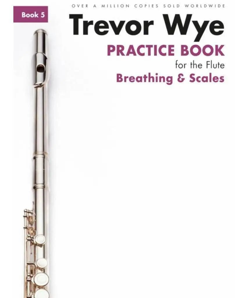Wye, T. - Practice Book Volume 5 - Breathing & Articulation - Remenyi House of Music
