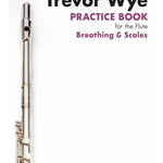 Wye, T. - Practice Book Volume 5 - Breathing & Articulation - Remenyi House of Music