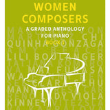 Women Composers - Book 3: A Graded Anthology for Piano