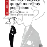 The Best of Maurice Ravel: Fifteen Pieces for Piano