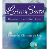 Suite lyrique : Pièces romantiques pour orgue