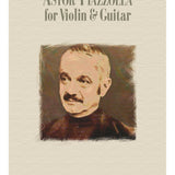 Astor Piazzolla for Violin & Guitar