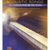 First 50 Acoustic Songs You Should Play on Piano