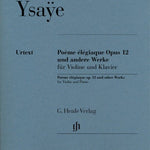 Ysaye, E. - Poème Élégiaque Op. 12 and Other Works - Remenyi House of Music