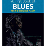 A First Book of Blues: For the Beginning Pianist