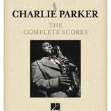 Charlie Parker - The Complete Scores