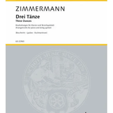 Zimmermann, B. - Three Dances Arrangements (for Piano & String Quartet) - Remenyi House of Music